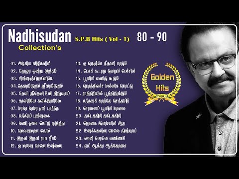 Nadhisudan SPB Hits ( Vol - 1) 70 to 80 #evergreenhits #spb #ilayaraja #oldisgold #80stamilsongs