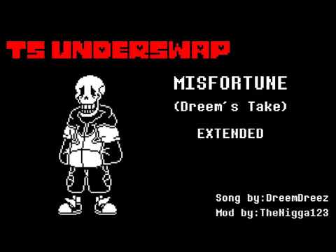 (TS UnderSwap) MISFORTUNE (Dreem´s Take) (Extended)