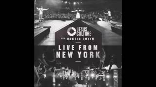 JESUS CULTURE - LIVE FROM NEW YORK  - Show me your glory