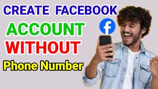 How to Create Facebook Account Without Phone Number in 2024 || Sign Up Facebook Without Phone Number