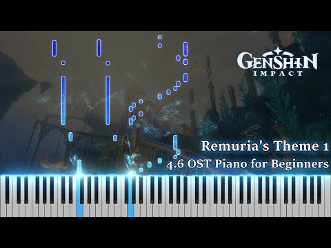 [Synthesia/Piano]Remuria's Theme 1 Easy Version/Genshin Impact 4.6 OST (Sheet Music)