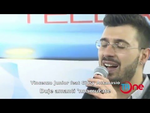 Vincenzo Junior feat Giusy Attanasio -  Duje amanti 'nnamurati - Teleangri 1
