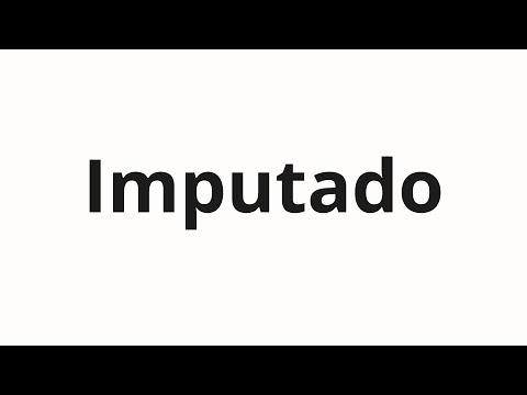 How to pronounce Imputado