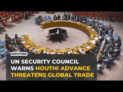 UN Security Council warns Houthi control of Bab al-Mandeb threatens global trade