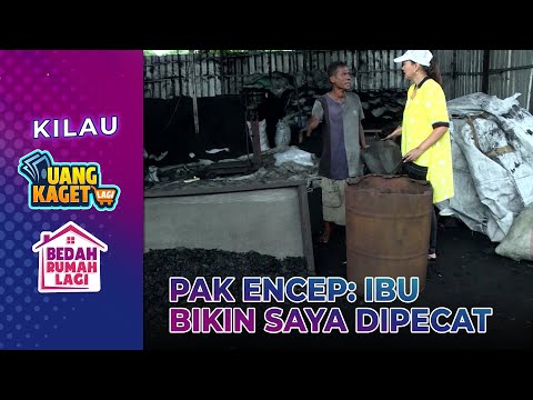 Ibu Ira Wibowo Dimarahin Pak Encep!!! - Kilau Uang Kaget & Bedah Rumah