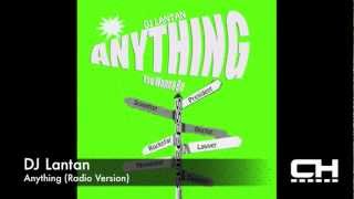 DJ Lantan - Anything (Radio) (Album Artwork Video)