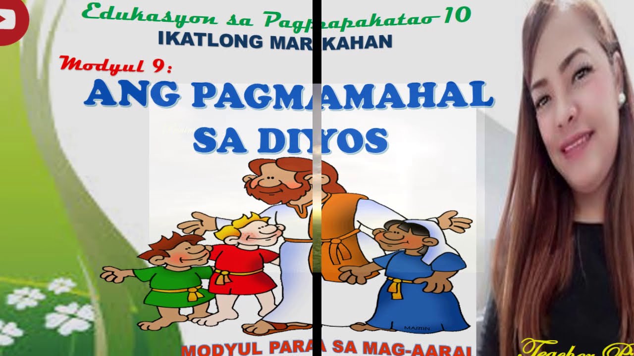 ESP 10 MODYUL 9: ANG PAGMAMAHAL SA DIYOS