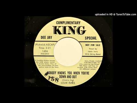 Louie Innis - Nobody Knows When You're Down And Out (King 1406)
