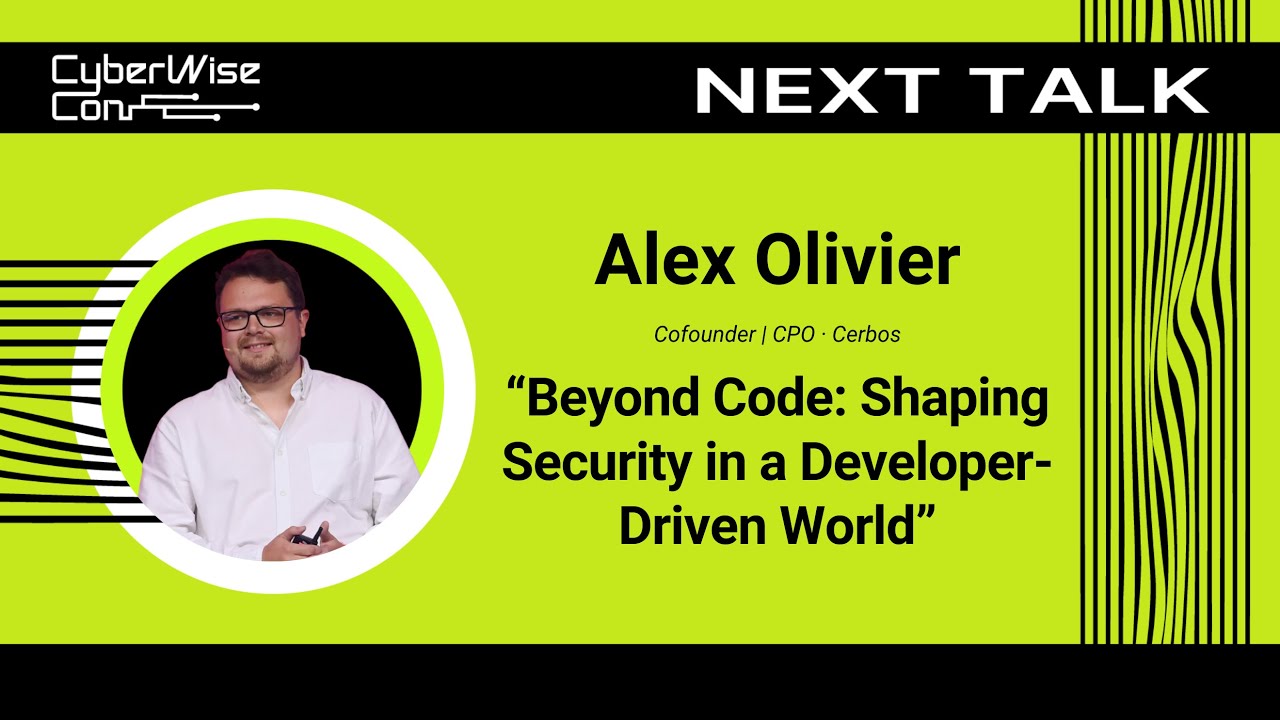Alex Olivier: Beyond Code: Shaping Security in a Developer-Driven World