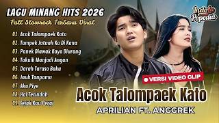Download lagu Aprilian Ft. Anggrek - ACOK TALOMPEK KATO | TAMPEK JATUAH KA DI KANA || LAGU MINANG TERBARU 2026 mp3