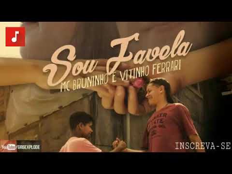 MC Bruninho e Vitinho Ferrari - Sou Favela ( Áudio oficial )