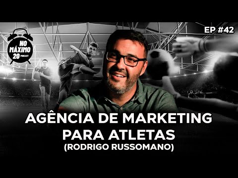 Agência de marketing para atletas | Rodrigo Russomano | NoMáximo20 Podcast #42