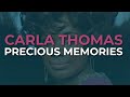 Carla Thomas - Precious Memories (Official Audio)