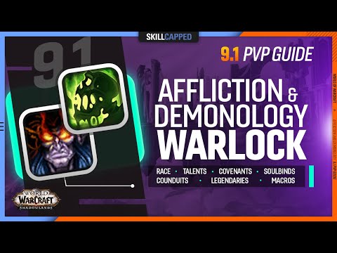 AFFLICTION & DEMONOLOGY WARLOCK 9.1 PvP Guide | Race, Talents, Covenants, Soulbinds, Conduits +MORE!