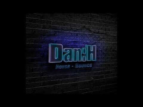 DJ Dan:H - Welcome to my House - Volume One - January 2019