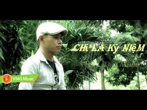 Chỉ là kỷ niệm - Duy Minh