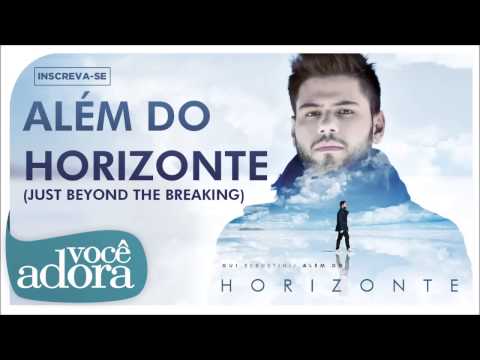 Além Do Horizonte - Gui Rebustini