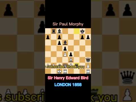 GREAT ATTACKING CHESS (HENRY EDWARD BIRD vs PAUL MORPHY ) #carlsen #tal #kasparov #fischer