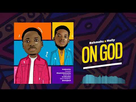 Rehmahz - On God Feat. Nolly