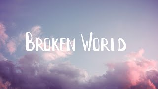 blackbear - broken world lyrics