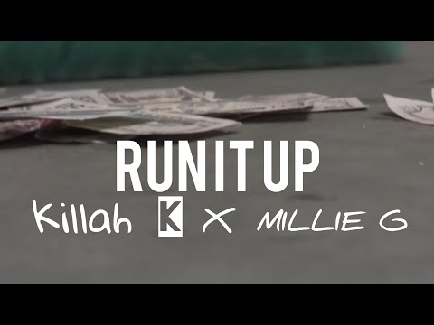 Run It Up - Killah K x Millie G
