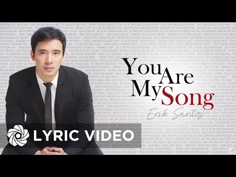 Erik Santos - You Are My Song (Lyrics)