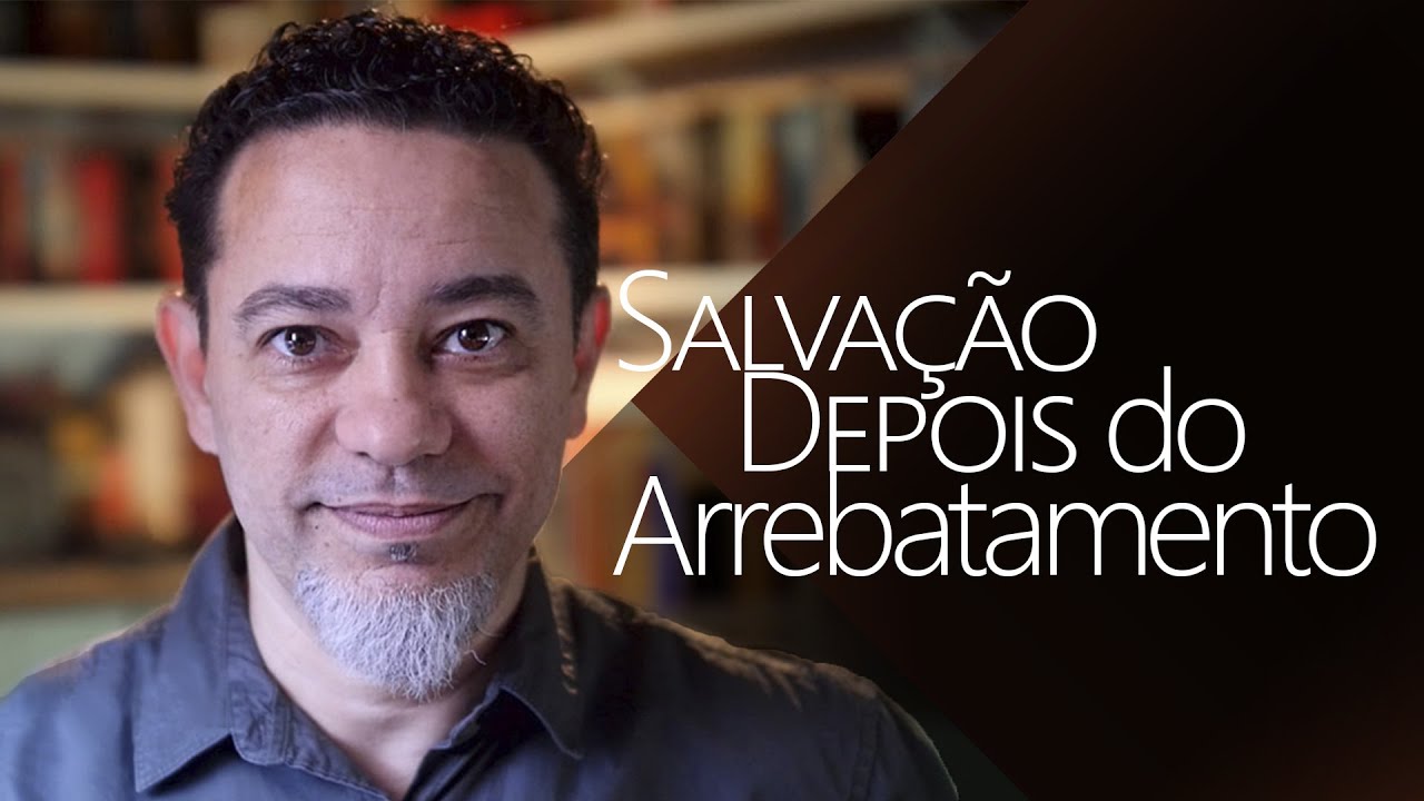 Salvação Depois do Arrebatamento