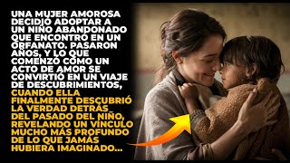 UNA MUJER AMOROSA DECIDIÓ ADOPTAR A UN NIÑO ABANDONADO, PERO LO QUE DESCUBRIÓ...