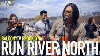 RUN RIVER NORTH - LYING BEAST (BalconyTV)
