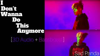 [3D Audio] XXXTENTACION - I Don't Wanna Do This Anymore (Use Headphones)