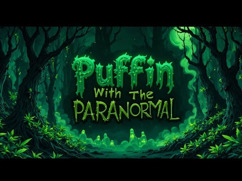 'SlowBurnKush' (Puffin With The Paranormal) V3.'420 Music Halloween Edition'.