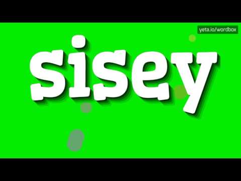 SISEY - HOW TO PRONOUNCE IT!?