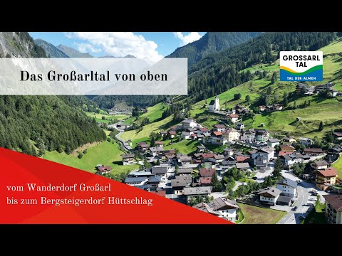 Großarltal von oben | aus dem Blickwinkel eines Adlers 🦅