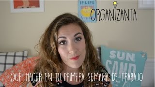 Consejos para la primera semana de trabajo