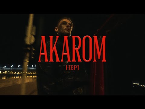HEPI - AKAROM (Official Music Video)