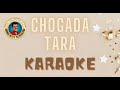 Chogada Tara KARAOKE | चोगाड़ा तारा KARAOKE