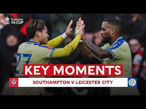 Southampton v Leicester City | Key Moments | Fourth Round | Emirates FA Cup 2025-26