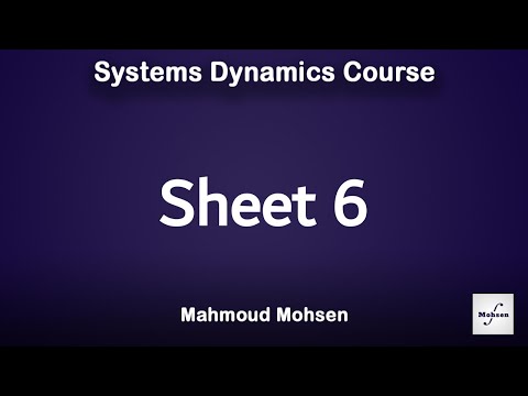 Sheet 6 - Systems Dynamics