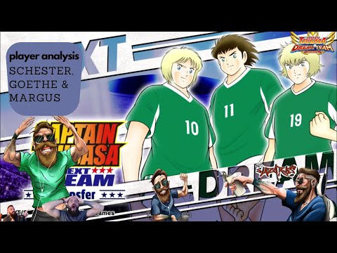 Schester, Margus & Goethe Analysis | Captain Tsubasa : Dream Team