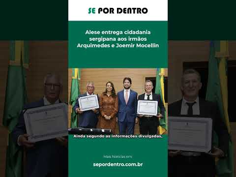 Alese entrega cidadania sergipana aos irmãos Arquimedes e Joemir Mocellin #Shorts