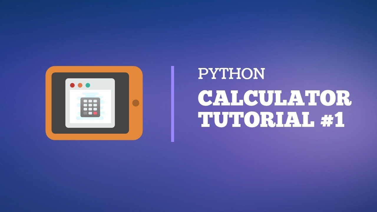 Python - Desktop Calculator App Tutorial for Beginners with TKinter - Part 1/2