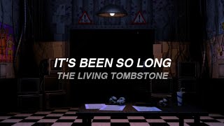 it&#39;s been so long — the living tombstone || sub. español