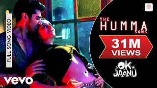 A.R. Rahman - The Humma Best Song Video|OK Jaanu