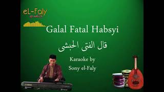 Download lagu Galal Fata Habsyi Gambus Jalsa Zafin Karaoke | قال الفتى الحبشي - اندونسي صوت mp3