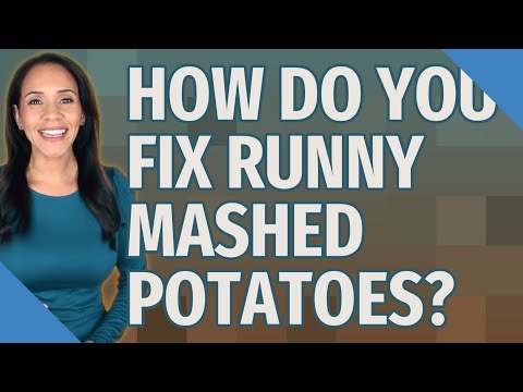 How do you fix runny mashed potatoes