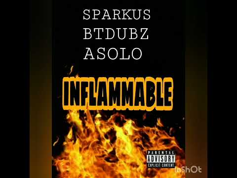 Sparkus - Inflammable (feat Asolo & Btdubz)