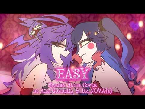 【COVER】Easy - Hazbin Hotel / Airi Cordelia & Dr.NOVA(e)