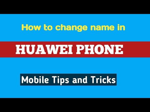 How to change device name in Huawei 2021