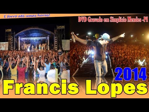 6° DVD Francis Lopes 2014 Forró e Vaquejada em Simplício Mendes - PI 5 músicas