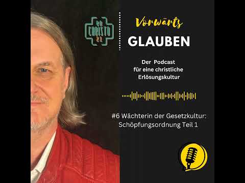 #6 Wächterin der Gesetzkultur: Schöpfungsordnung Teil 1
